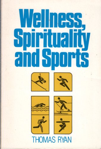 Beispielbild fr Wellness, Spirituality and Sports zum Verkauf von Better World Books