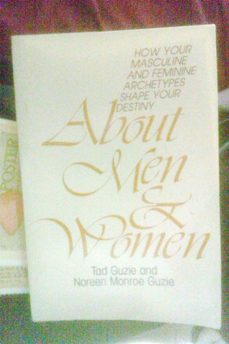 Imagen de archivo de About Men and Women: How Your Masculine and Feminine Archetypes Sha a la venta por Hawking Books