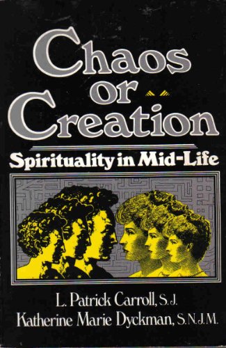 Imagen de archivo de Chaos or Creation: Spirituality in Mid-Life a la venta por Wonder Book