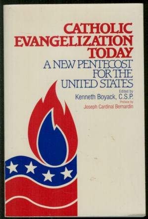 Beispielbild fr Catholic Evangelization Today : A New Pentecost for the United States zum Verkauf von Better World Books