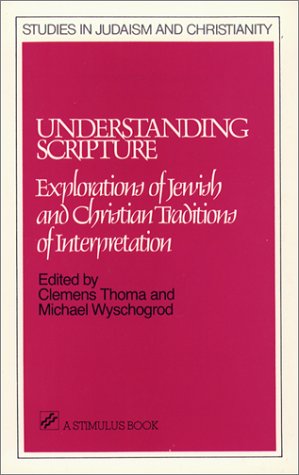 Beispielbild fr Understanding Scripture: Explorations of Jewish and Christian Traditions of Interpretation (Stimulus Books) zum Verkauf von HPB Inc.
