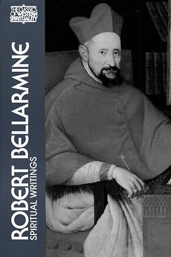 Robert Bellarmine: Spiritual Writings (Classics of Western Spirituality (Paperback))