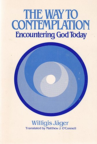 Beispielbild fr Way to Contemplation: Encountering God Today zum Verkauf von WorldofBooks