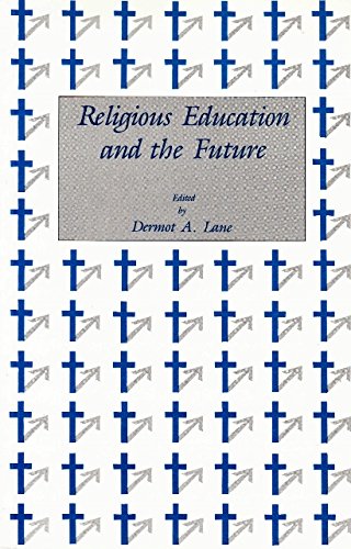Beispielbild fr Religious Education and the Future zum Verkauf von Better World Books