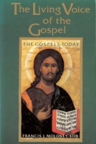 Stock image for The Living Voice of the Gospel : The Gospels Today for sale by Better World Books: West