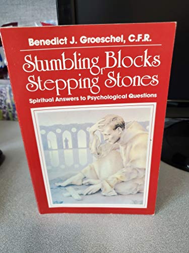 Imagen de archivo de Stumbling Blocks or Stepping Stones: Spiritual Answers to Psychological Questions a la venta por Half Price Books Inc.