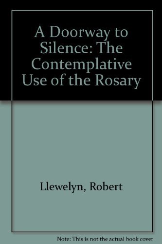 Beispielbild fr A Doorway to Silence: The Contemplative Use of the Rosary zum Verkauf von Wonder Book