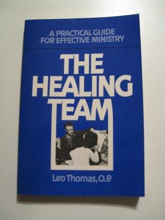 Stock image for Healing Team: a Practical Guide for Effective Ministry for sale by Mount Angel Abbey Library
