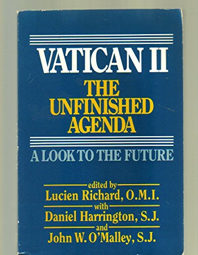 Stock image for Vatican II : The Unfinished Agenda, a Look to the Future by Professors of the Weston School of Theology for sale by Better World Books