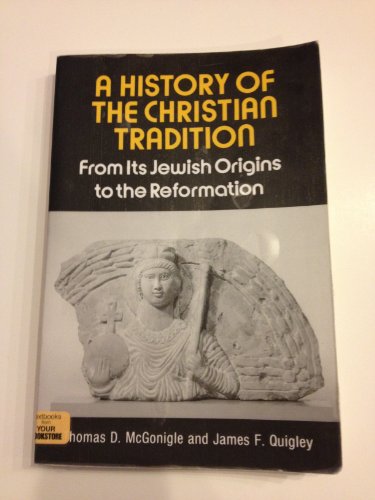 Beispielbild fr A History of the Christian Tradition Vol. 1 : From Its Jewish Origins to the Reformation zum Verkauf von Better World Books