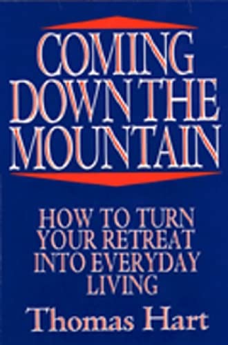 Beispielbild fr Coming Down the Mountain: How to Turn Your Retreat Into Everyday Living zum Verkauf von SecondSale