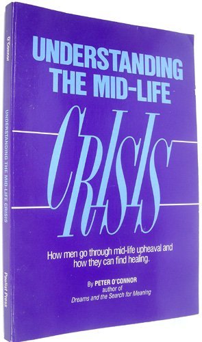 Imagen de archivo de Understanding the Mid-Life Crisis a la venta por Wonder Book