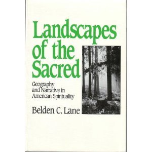 Beispielbild fr Landscapes of the Sacred: Geography and Narrative in American Spirituality zum Verkauf von ThriftBooks-Atlanta