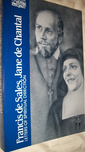 Stock image for Francis de Sales, Jane de Chantal: Letters of Spiritual Direction for sale by Mount Angel Abbey Library