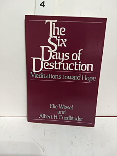 Imagen de archivo de The Six Days of Destruction : Meditations Toward Hope a la venta por Better World Books: West