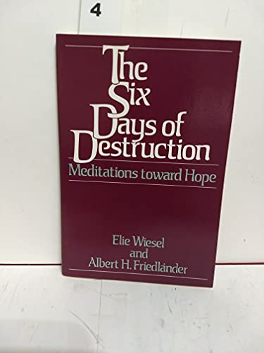 Stock image for The Six Days of Destruction: A Liturgy of Hope for Yom Ha-shoah for sale by SecondSale