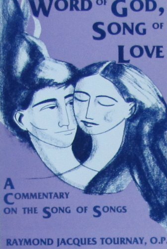Stock image for Word of God, Song of Love: A Commentary on the Song of Songs (English and French Edition) for sale by Project HOME Books