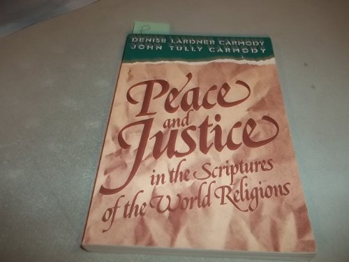 Imagen de archivo de Peace and Justice in the Scriptures of the World Religions: Reflections on Non-Christian Scriptures a la venta por Wonder Book