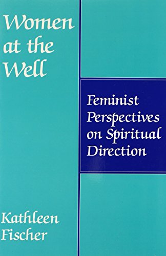 Imagen de archivo de Women at the Well: Feminist Perspectives on Spiritual Direction a la venta por Goodwill of Colorado