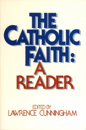 Stock image for The Catholic Faith: A Reader for sale by Wonder Book