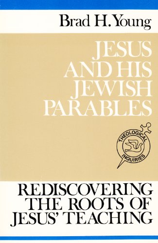 9780809130313: Jesus and His Jewish Parables: Rediscovering the Roots of Jesus' Teachings (Theological Inquiries, Studies in Contemporary Biblical and Theological P)