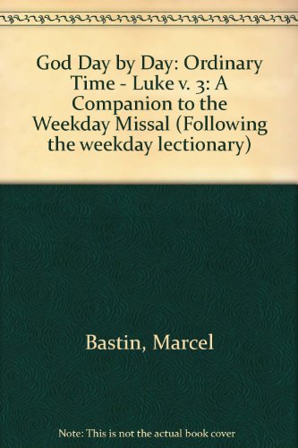 Beispielbild fr God Day by Day: Ordinary Time : Luke: 003 (English and French Edition) zum Verkauf von Wonder Book