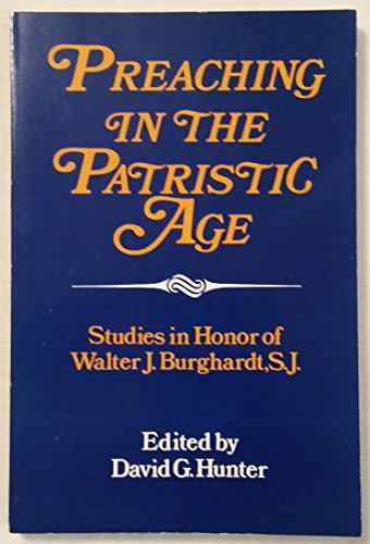 Imagen de archivo de Preaching in the Patristic Age: Studies in Honor of Walter J. Burghardt, S.J. a la venta por Books of the Smoky Mountains