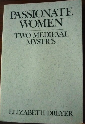 9780809130825: Passionate Women: Two Medieval Mystics : 1989 Madeleva Lecture in Spirituality
