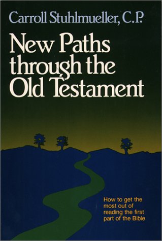 Stock image for New Paths Through the Old Testament for sale by Better World Books