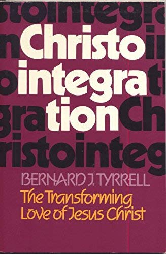 9780809130986: Christointegration: The Transforming Love of Jesus Christ