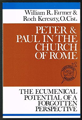 9780809131020: Peter and Paul in the Church of Rome: The Ecumenical Potential of a Forgotten Perspective (Theological Inquiries)