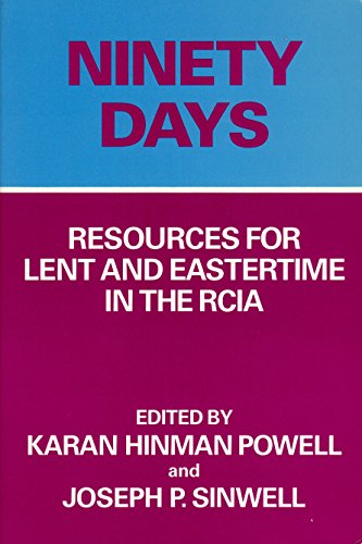 Stock image for Ninety Days : Resources for Lent and Eastertime in the RCIA for sale by Better World Books