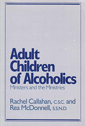 Beispielbild fr Adult Children of Alcoholics: Ministers and the Ministries (Integration Books) zum Verkauf von Wonder Book