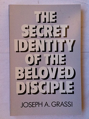 Stock image for The Secret Identity of the Beloved Disciple for sale by Better World Books