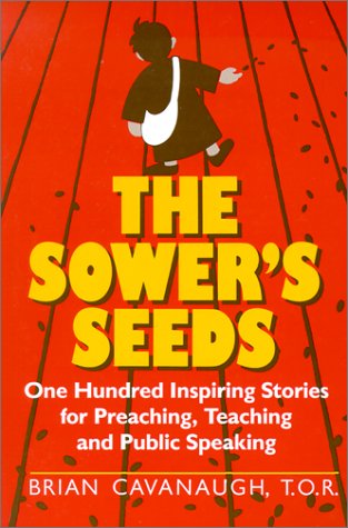 Stock image for The Sower's Seeds: One Hundred Inspiring Stories for Preaching, Teaching, and Public Speaking for sale by Ravin Books
