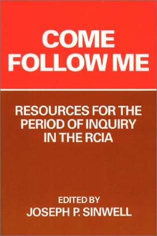 9780809131501: Come Follow Me: Resources for the Period of Inquiry in the Rcia: Resource for the Period of Inquiry in the Rite of Christian Initiation of Adults