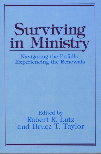 Stock image for SURVIVING IN MINISTRY : NAVIGATING THE PITFALLS, EXPERIENCING THE RENEWALS for sale by Neil Shillington: Bookdealer/Booksearch