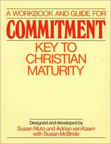 Stock image for A Workbook & Guide for Commitment: Key to Christian Maturity for sale by ThriftBooks-Atlanta