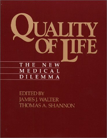 Beispielbild fr The Quality of Life : The New Medical Dilemma zum Verkauf von Better World Books: West