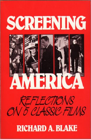 Beispielbild fr Screening America: Reflections on Five Classic Films zum Verkauf von Powell's Bookstores Chicago, ABAA