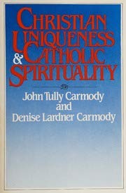 Imagen de archivo de Christian Uniqueness and Catholic Spirituality (Catholic Spirituality in Global Perspective) a la venta por Wonder Book