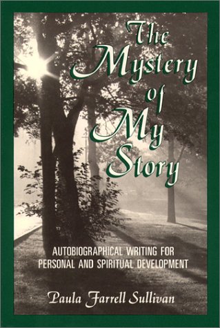 9780809132119: The Mystery of My Story: Autobiographical Writing for Personal and Spiritual Development