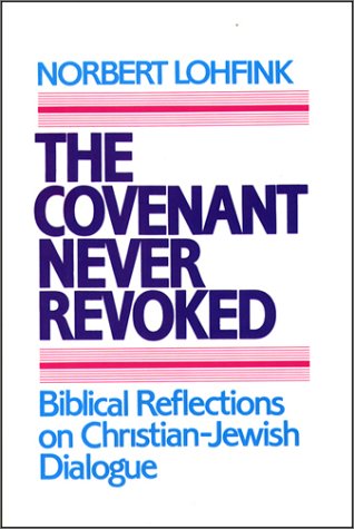 Beispielbild fr The Covenant Never Revoked : Biblical Reflections on Christian-Jewish Dialogue zum Verkauf von Better World Books