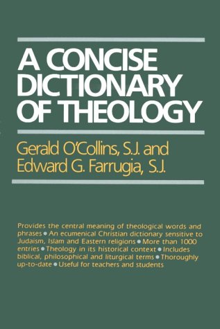 Concise Dictionary of Theology (9780809132355) by O'Collins, Gerald; Farrugia, Edward G.