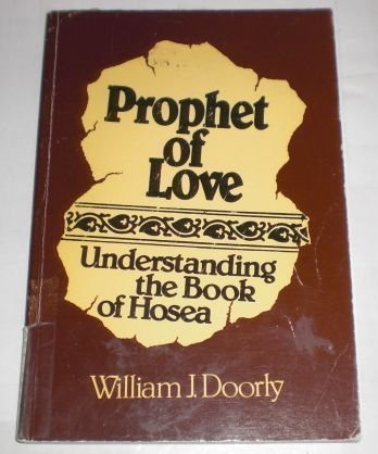 Prophet of Love: Understanding the Book of Hosea