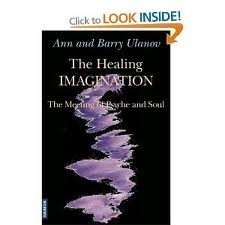 Stock image for The Healing Imagination: The Meeting of Psyche and Soul (Integration Books) for sale by Wonder Book