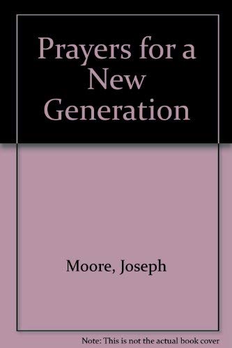 Prayers for a New Generation: A Confirmation Keepsake - Joseph Moore