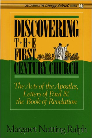 Imagen de archivo de Discovering the First Century Church: The Acts of the Apostles, Letters of Paul and the Book of Revelation (Discovering the Living Word, Vol 2) a la venta por HPB Inc.