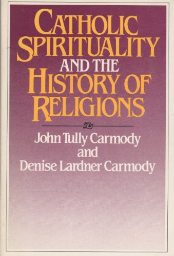 9780809132850: Catholic Spirituality and the History of Religions (Catholic Spirituality in Global Perspective)