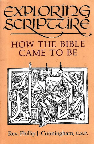 Beispielbild fr Exploring Scripture: How the Bible Came to Be zum Verkauf von The Book House, Inc.  - St. Louis